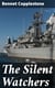 The Silent Watchers - England's Navy during the Great War: What It Is, and What We Owe to It