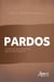 Pardos: A Visão das Pessoas Pardas pelo Estado Brasileiro
