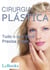 Cirurgia plástica - Tudo o que você precisa saber
