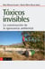 Tóxicos invisibles - La construcción de la ignorancia ambiental