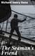 The Seaman's Friend - Containing a treatise on practical seamanship, with plates, a dictionary of sea terms, customs and usages of the merchant service