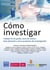 Cómo investigar - Trabajo fin de grado, tesis de máster, tesis doctoral y otros proyectos de investigación
