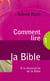 Comment lire la Bible