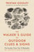 The Walker's Guide to Outdoor Clues and Signs - The bestselling classic that transforms how you see the world around you - a must-read for all nature lovers