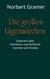 Die großen Lügenmärchen - Gespräch über Verführer und Verführte, Dumme und Dreiste