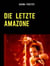 Die letzte Amazone