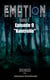 Emotion - Staffel 1, Episode 9 "Kontrolle"