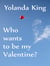 Who Wants To Be My Valentine?
