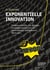 Exponentielle Innovation Playbook - Frameworks für die Digitale Transformation und die Entwicklung skalierbarer Start-ups