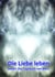 Band 1: Das Tagebuch von Marc - Die Liebe leben