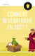 Comment devenir riches - mécanisme et psychologie de la fortune