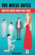 100 miese Dates - und die Suche nach der Liebe