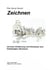 Zeichnen - mit einer Einführung und Hinweisen zum freihändigen Skizzieren
