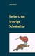 Herbert, das traurige Schnabeltier - Ein Bilderbuch für Kinder und Erwachsene (0-99)