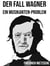 Der Fall Wagner - Ein Musikanten-Problem