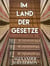 Im Land der Gesetze