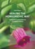Healing the Homeopathic Way - Uniting Shamanism, Alchemy and Modern Science