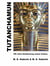 Tutanchamun - 100 Jahre Entdeckung seines Grabes