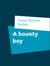 A bounty boy