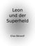 Leon und der Superheld