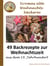 Uromas alte Weihnachtsbäckerei - 49 Backrezepte zur Weihnachtszeit aus dem 19. Jahrhundert