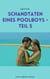 Schandtaten eines Poolboys - Teil 5
