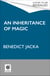 An Inheritance of Magic - Book 1 in a new dark fantasy series by the author of the million-copy-selling Alex Verus novels