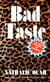 Bad Taste - Or the Politics of Ugliness