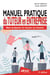 Manuel pratique du Tuteur en entreprise - Bien préparer et réussir sa mission – 3e édition