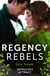Regency Rebels: Opposites Attract - Lord Hunter's Cinderella Heiress (Wild Lords and Innocent Ladies) / Lord Ravenscar's Inconvenient Betrothal
