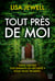 Tout près de moi