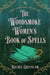 The Woodsmoke Women's Book of Spells - A Novel