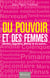 Du pouvoir et des femmes - Martine, Ségolène, Marine et les autres...