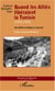 Quand les Alliés libéraient la Tunisie (1942-1943) - Une fillette de Medjez se souvient