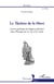 Le théâtre de la Mort - Lecture politique de l'apparat funèbre dans l'Europe du XVIe au XVIIIe siècle