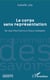 Le corps sans représentation - De Jean-Paul Sartre à Shaun Gallagher