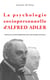 La psychologie sociopersonnelle d'Alfred Adler - Textes de l'auteur présentés dans une optique nouvelle