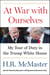 At War with Ourselves - My Tour of Duty in the Trump White House