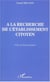 A LA RECHERCHE DE L'ÉTABLISSEMENT CITOYEN