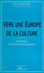 VERS UNE EUROPE DE LA CULTURE - Du théâtre à l'action communautaire
