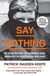 Say Nothing - A True Story Of Murder and Memory In Northern Ireland