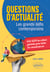 Questions d'actualité. Les grands défis contemporains - 500 QCM de culture générale pour tester ses connaissances