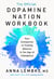 The Official Dopamine Nation Workbook - A Practical Guide to Overcoming Addiction in the Age of Indulgence