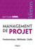 Management de projet - Fondamentaux - Méthodes - Outils