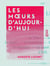 Les Mœurs d'aujourd'hui - Le tabac, le jeu, le canot, le pourboire, la blague, la pose, le chantage, le loyer, la boutique, l'exil
