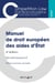 Manuel de droit européen des aides d'État - MANUEL DRT EUROP. AIDES D'ETAT