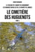 La trilogie de l'Abbaye de Grandmont - Tome 3 - Le cimetière des Huguenots