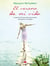 El verano de mi vida - Llegada a la edad en la que no quedan muchas segundas oportunidades, Joanna lo abandona todo para empezar de cero.