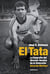 El Tata - La biografía del director técnico de la Selección Gerardo Martino