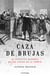 Caza de brujas - La auténtica historia de los jueces de la verdad